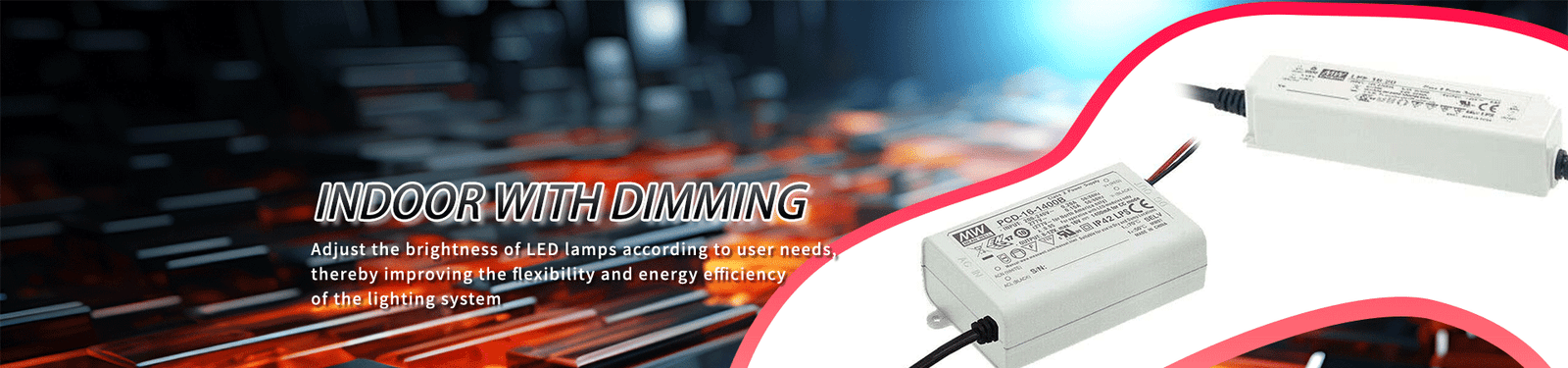 Indoor With Dimming LED Driver